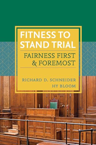 Fitness to Stand Trial : Fairness First and Foremost
