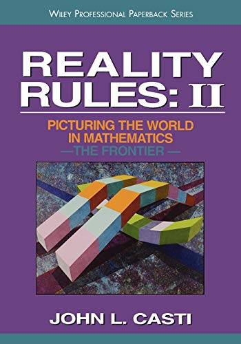Reality Rules: Picturing the World in Mathematics: v.2: The Frontier
