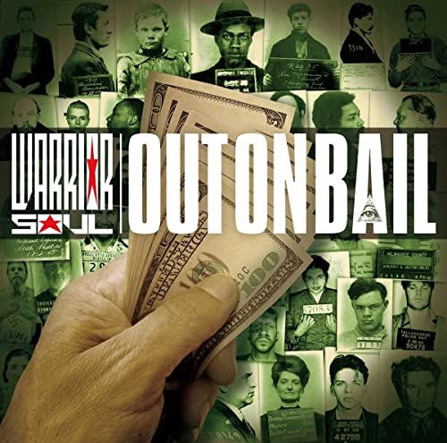 CD cover for "Warrior Soul - Out On Bail" with mugshots and money.