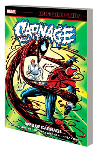 Carnage Epic Collection: Web Of Carnage: Web of Carnage; Epic Collection