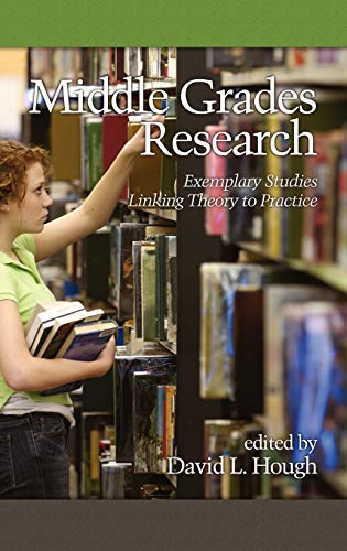 Middle Grades Research : Exemplary Studies Linking Theory to Practice