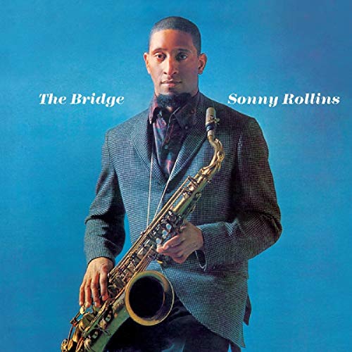 Sonny Rollins album cover, “The Bridge,” featuring a man with a saxophone.