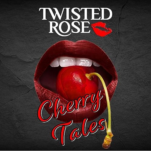 CD cover: red lips with a cherry inside, text “Twisted Rose” and “Cherry Tales”.