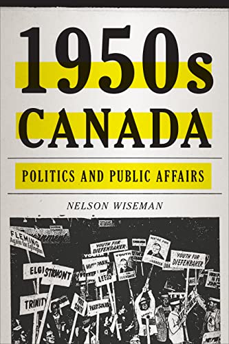 1950s Canada : Politics and Public Affairs