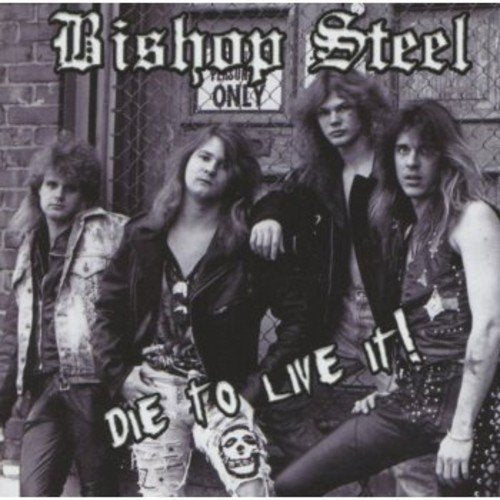 Bishop Steel band portrait with album title "Die to Live It!".