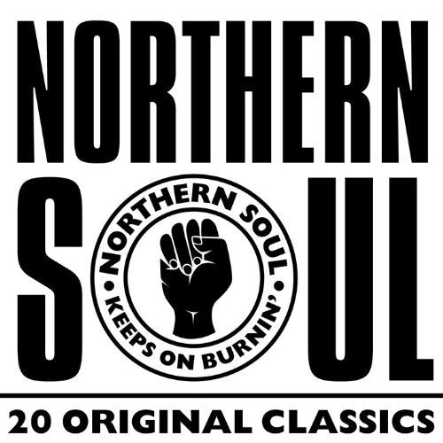 CD cover for “Northern Soul: 20 Original Classics” with a raised fist.