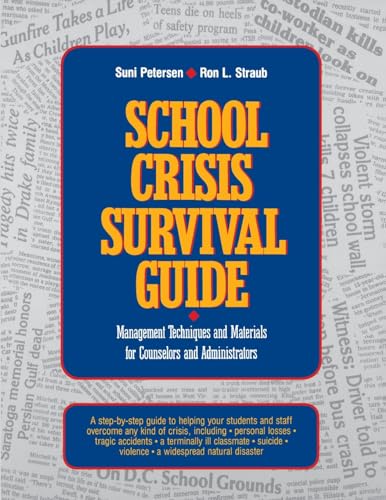 School Crisis Survival Guide: Management Techniques and Materials for Counselors and Administrators
