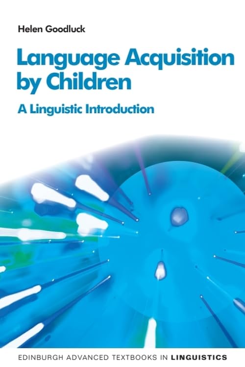 Language Acquisition by Children : A Linguistic Introduction