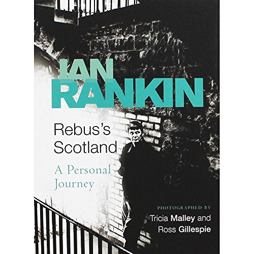 Rebus's Scotland: A Personal Journey