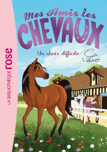 Mes amis les chevaux 03 - Un choix difficile (Mes amis les c