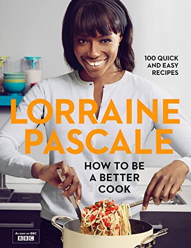 Cookbook cover featuring Lorraine Pascale with pasta, title "How to Be a Better Cook".