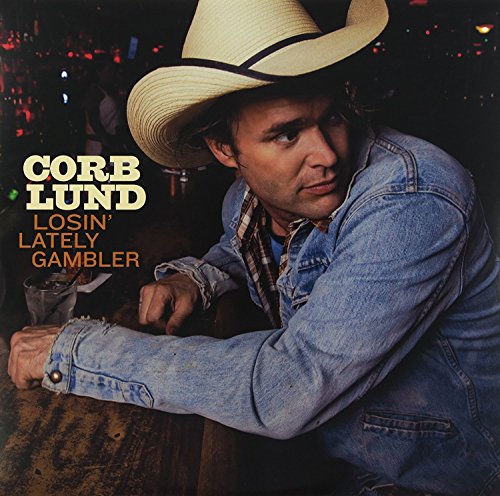 Corb Lund in a cowboy hat, album cover for “Losin’ Lately Gambler.”