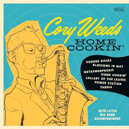 CD cover for Cory Weeds’ “Home Cookin’” featuring a sketched saxophonist.
