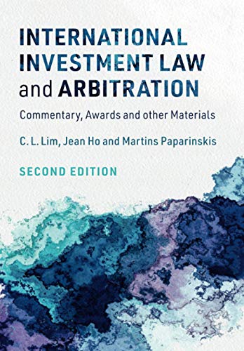 International Investment Law and Arbitration : Commentary, Awards and other Materials