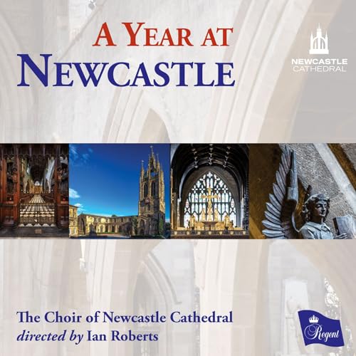 CD cover for "A Year at Newcastle" by the cathedral choir.
