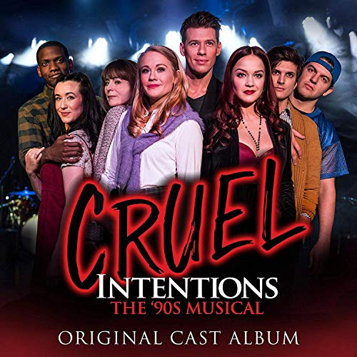 Cast of “Cruel Intentions: The ‘90s Musical” with large red title text.