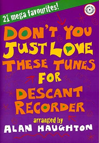 Don't You Just Love These Tunes for Descant Recorder (Book and CD)
