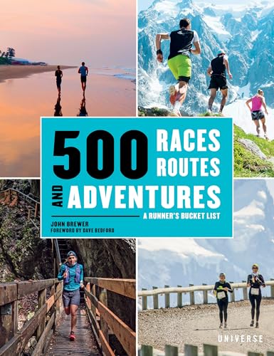 500 Races, Routes and Adventures : A Runner's Bucket List