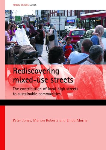 Rediscovering mixed-use streets : The contribution of local high streets to sustainable communities