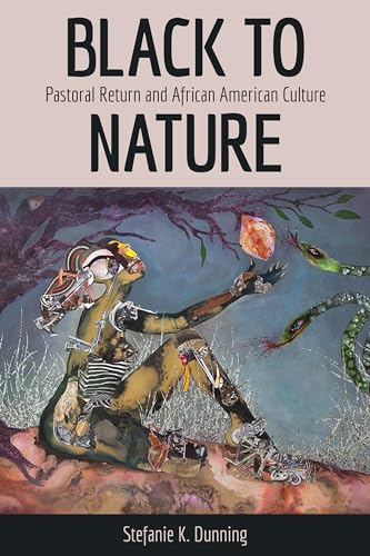 Black to Nature : Pastoral Return and African American Culture