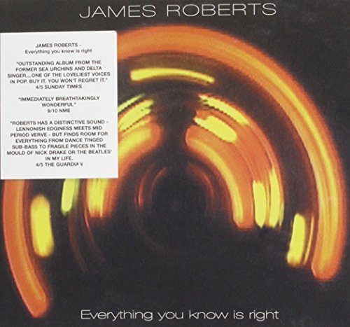 CD cover for James Roberts’ “Everything You Know Is Right” album.
