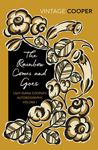 The Rainbow Comes and Goes: 1 (Lady Diana Cooper's Autobiography)