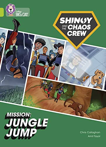 Shinoy and the Chaos Crew Mission: Jungle Jump: Band 11/Lime (Collins Big Cat)