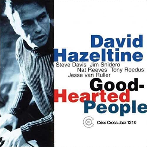 CD cover for David Hazeltine’s “Good-Hearted People” featuring a portrait.