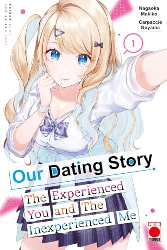 Our Dating Story Volume 1: The Experienced You And The Inexperienced Me
