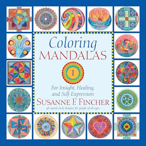 Coloring Mandalas 1 : For Insight, Healing, and Self-Expression