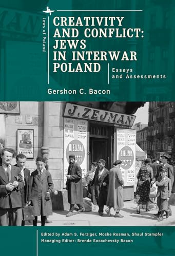 Creativity and Conflict. Jews in Interwar Poland. : Essays and Assessments