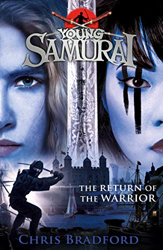 The The Return of the Warrior (Young Samurai book 9)