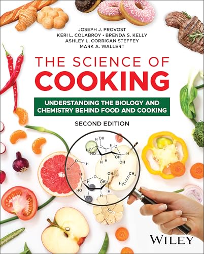 The Science of Cooking : Understanding the Biology and Chemistry Behind Food and Cooking