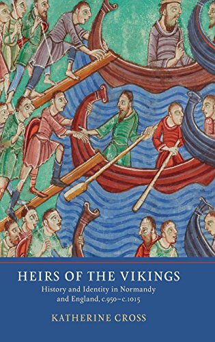 Heirs of the Vikings: History and Identity in Normandy and England