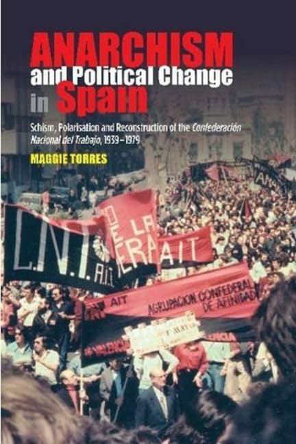 Anarchism and Political Change in Spain: Schism