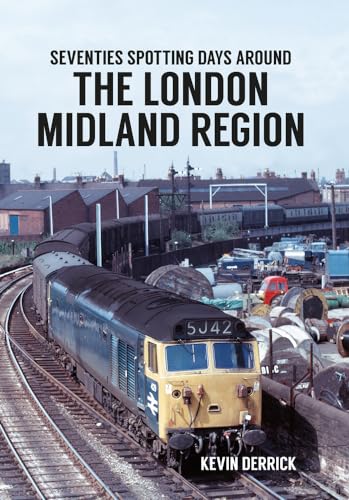 Seventies Spotting Days Around the London Midland Region