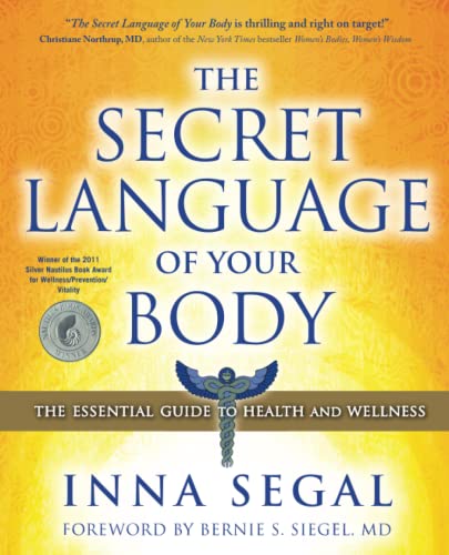 Secret Language of Your Body: The Essential Guide to Health & Wellness: The Essential Guide to Health and Wellness