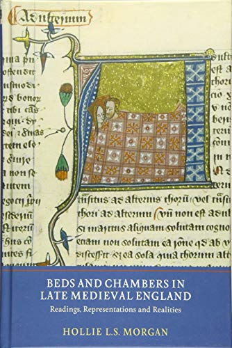Beds and Chambers in Late Medieval England: Readings
