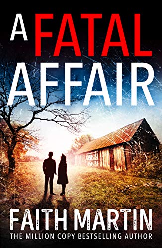 A Fatal Affair: From million-copy bestselling author Faith Martin, an utterly gripping cosy mystery novel for 2021: Book 6 (Ryder and Loveday)