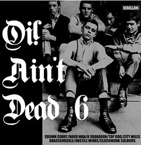CD cover: black and white photo of men, text "Oi! Aint Dead 6".