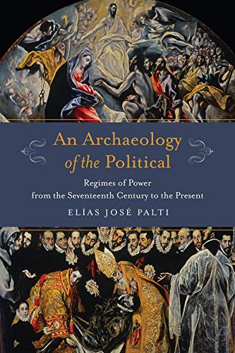 Book cover featuring historical paintings and title: “An Archaeology of the Political.”