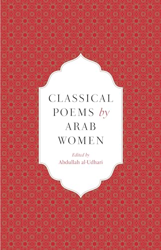 Classical Poems by Arab Women : An Anthology