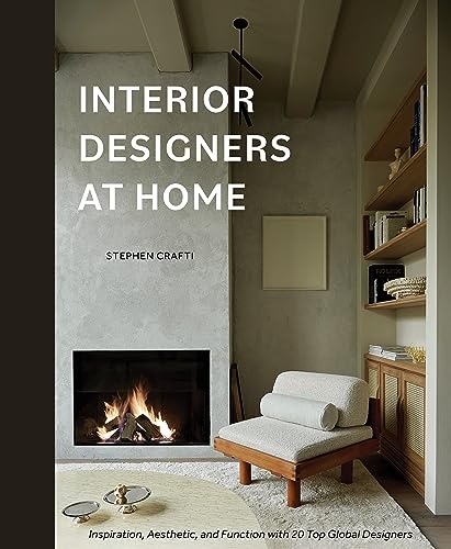Interior Designers at Home : Inspiration, Aesthetic, and Function with 20 Top Global Designers