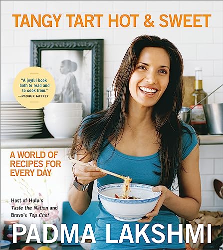 Tangy Tart Hot and Sweet : A World of Recipes for Every Day