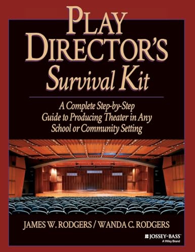 Play Directors Survival Kit; a Complete Step-by- Step Guide to Producing Theater in Any School or Communtity Setting