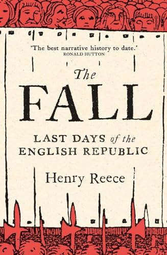 The Fall : Last Days of the English Republic