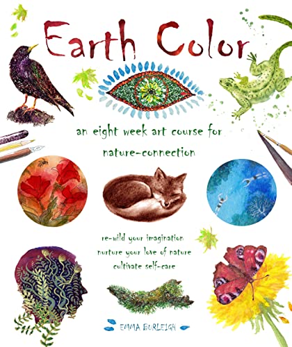 Earth Color: An Eight Week Course for Nature-Connection