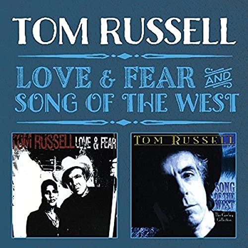 CD cover for Tom Russell’s “Love & Fear And Song Of The West.”