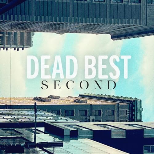 Vinyl album cover for “Dead Best - Second” with rooftop imagery.