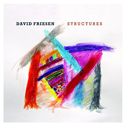 CD cover for David Friesen’s “Structures” featuring abstract colorful painting.